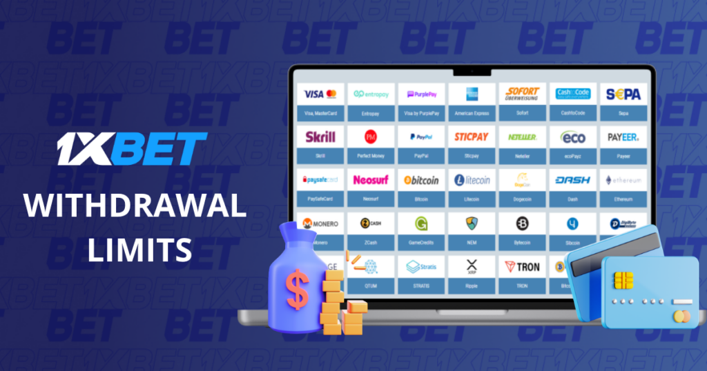 1xBet withdrawal limits and payment methods